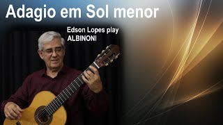 T Albinoni Adagio in G minor by Edson Lopes [upl. by Orthman]