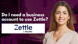 Do I need a business account to use Zettle [upl. by Radley901]