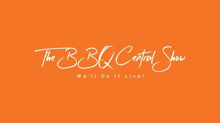 The BBQ Central Show  July 16 2024  Live Feed [upl. by Rheims]