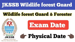 JKSSB Wildlife Forest Guard Exam Date amp Physical Date ll JKSSB Forester Exam Date amp Physical Date [upl. by Liek]