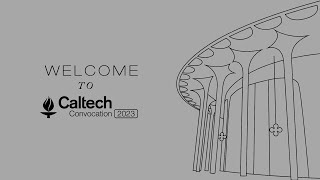 Caltech Convocation 2023 [upl. by Goldshlag]