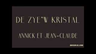 Annick et Jean Claude De ziew kristal [upl. by Acissj]