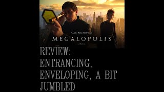 Megalopolis 2024 REVIEW a jumbled entrancing vision Megalopolis AdamDriver francisfordcoppola [upl. by Nodnyl593]