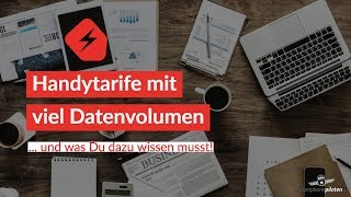 Handytarife mit viel Datenvolumen  darauf solltest Du achten [upl. by Pansy869]