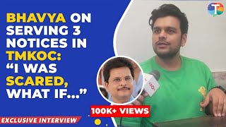 Bhavya Gandhi Reveals Why He Served 3 Notices to TMKOC “I Was Scared What If”  Exclusive [upl. by Avril]