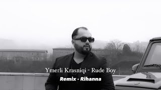 YMERLI KRASNIQI  RUDE BOY REMIX amp RIHANNA  RUDE BOY [upl. by Britt486]