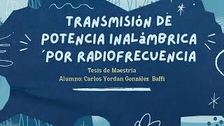 Transmisión de potencia inalámbrica por radiofrecuencia tesis de maestría del CENIDET [upl. by Sivatco]