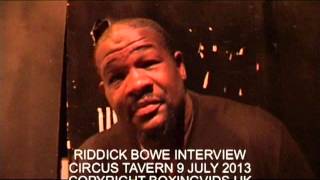 RIDDICK BOWE INTERVIEW JULY 2013 [upl. by Viola]