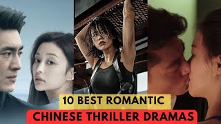 10 Best Chinese romantic thriller dramas  Chinese Drama  Romantic Cdramas  MoviesBucketList [upl. by Lilybelle33]