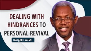 DEALING WITH HINDRANCES TO PERSONAL REVIVAL BY GBILE AKANNI [upl. by Launame]