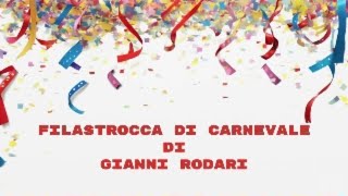 Filastrocca di carnevale di Gianni Rodari [upl. by Ialokin522]