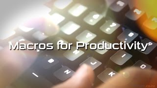 Using Macros to Increase Productivity [upl. by Kcireddor]