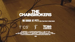 The Chainsmokers  No Shade at Pitti Live From Drews Living Room [upl. by Haraf]