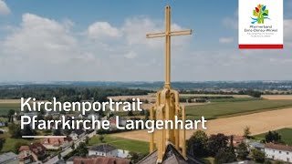 2024 Kirchenportrait Langenhart  5 Jahre Pfarrverband [upl. by Rogovy368]