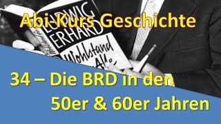 AbiKurs Geschichte  34 Die BRD in den 50er amp 60er Jahren [upl. by Aicia]