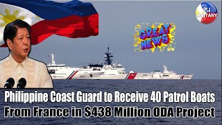 Philippine Coast Guard to Receive 40 Patrol Boats from France in 438 Million ODA Project [upl. by Brade]