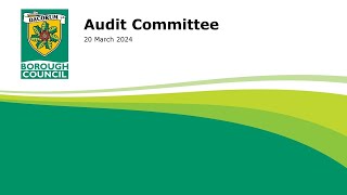 Audit Committee  20th March 2024 [upl. by Bendick13]