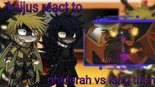 kaijus react to king ghidorah vs king titan [upl. by Ahsietal]