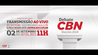 CBN Maceió Eleições 2024  Debate ao vivo [upl. by Corliss]