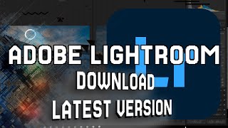 How to Download amp Install Adobe Lightroom 2024  Latest Version Adobe Lightroom [upl. by Gabriele]