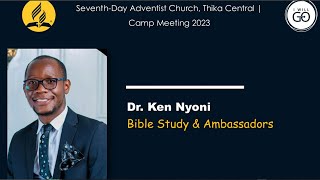 SDA Thika Central Camp Meeting 2023 Day 6 Friday  Bible Study by Ken Nyoni [upl. by Faus]