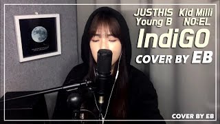 저스디스 키드밀리 영비 노엘  IndiGO Cover by EB [upl. by Teddman]