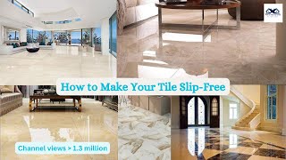 How to Make Your Tile Slip Free  Anti Slip Solution for Tiles  How to Prevent Slipping on Tiles [upl. by Garlaand781]