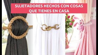 IDEAS DE SUJETADORES DE CORTINAS HECHOS CON COSAS QUE TIENES EN CASA [upl. by Yeliab]