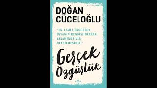 DOĞAN CÜCELOGLU  GERÇEK ÖZGÜRLÜK SESLİ KİTAP [upl. by Oribel]