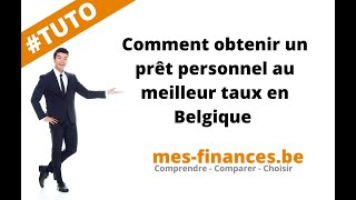 TUTO  Obtenir un prêt personnel au meilleur taux en Belgique [upl. by Kreiker]