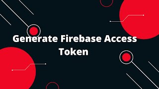 🔥 Generate Firebase Access Token Bearer Token for Push Notifications StepbyStep Guide 🚀 [upl. by Trinette259]