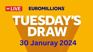 The National lottery Euromillions Draw Live Results From Tuesday 30 Jan 2024 [upl. by Jewett]