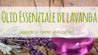 Quando e come utilizzare lolio essenziale di lavanda [upl. by Marsiella653]