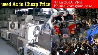 Second Hand AC Market in Mumbai at Cheap Price 3 Jan 2018 Vlog Bhima Koregaon Violence [upl. by Tnomal]