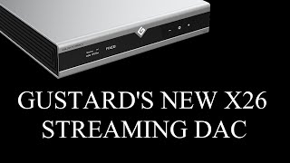 FIRST LOOK  Gustard X26 III Streaming DAC [upl. by Abeh615]