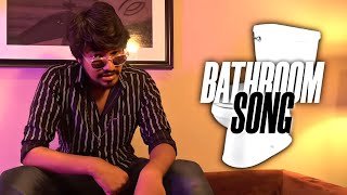 Bathroom Song  Madan Gowri X Atti Culture [upl. by Ayra]