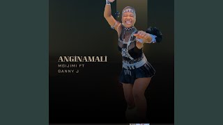 ANGINAMALI feat Mgijimi [upl. by Nosnah]