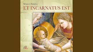 Verbum caro factum est Et incarnatus est [upl. by Forrester318]