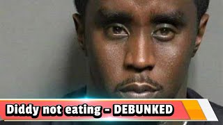 DEBUNKED  Diddy not eating in Jail rumors [upl. by Kesia26]