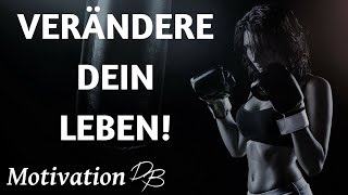 Verändere Dein Leben Motivationsvideo Motivation Deutsch [upl. by Modeerf153]