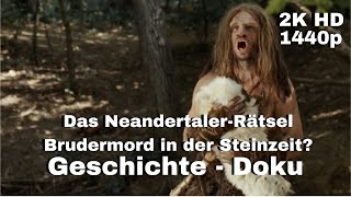 Das NeandertalerRätsel  Brudermord in der Steinzeit  Geschichte  DokuLunaPuu  Deutsch 2K HD [upl. by Nickey]