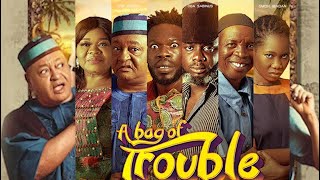 A Bag of Trouble Movie Review Starring Bro Shaggi Jide Kosoko Sabinus Saka Bimbo Oshin [upl. by Emrich]