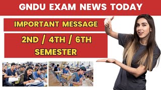 GNDU EXAM NEWS TODAY 😱 IMPORTANT MESSAGE 🔥 2ND  4TH  6TH SEMESTER EXAMS ✍️ GNDU LATEST UPDATE [upl. by Won609]