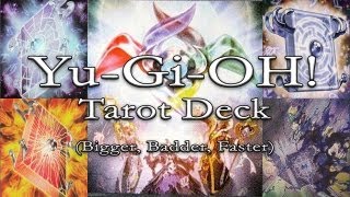 YuGiOh Tarot Deck Remade Bigger Badder Faster [upl. by Honoria307]