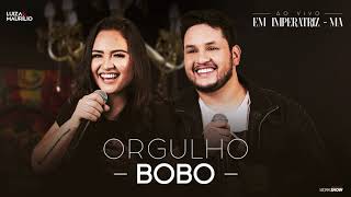 Luiza e Maurílio  Orgulho Bobo  Ao Vivo em Imperatriz [upl. by Teerprug]