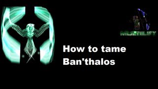 ★How To★ Tame Banthalos Guide [upl. by Bolte]