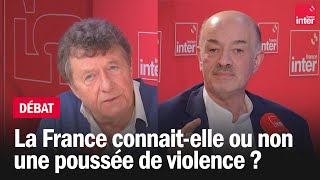 La France connaitelle ou non une poussée de violence  Jean Viard  Alain Bauer [upl. by Erodeht]