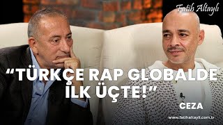 Fatih Altaylı ile Pazar Sohbeti quotTürkçe Rap globalde ilk üçtequot  Ceza [upl. by Friedly]