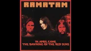 Ramatam  In April Came The Dawning Of The Red Suns [upl. by Bohaty873]