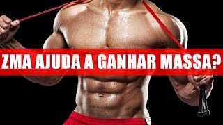 ZMA Ajuda a Ganhar Massa Muscular Rápido [upl. by Zachery]